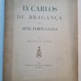 D. CARLOS DE BRAGANÇA NA ARTE PORTUGUESA