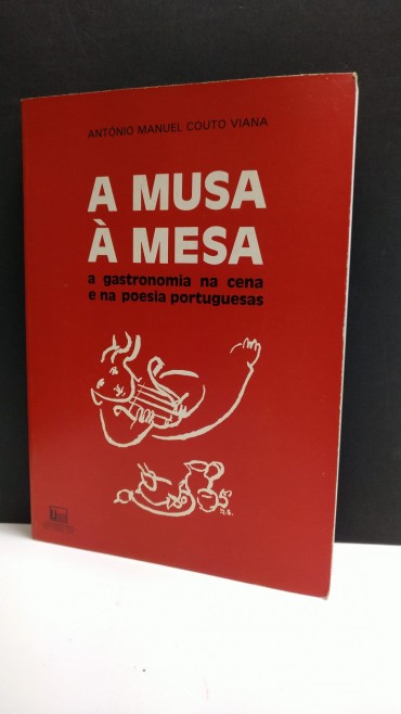 A MUSA À MESA - A gastronomia na cena e na poesia portuguesas