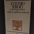 ANTONIO SERGIO - O IDEALISMO CRITICO E A CRISE DA IDEOLOGIA BURGUESA