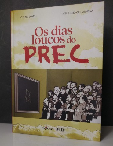 OS DIAS LOUCOS DO PREC