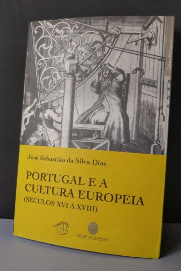 PORTUGAL E A CULTURA EUROPEIA (SÉCULOS XVI A XVIII)