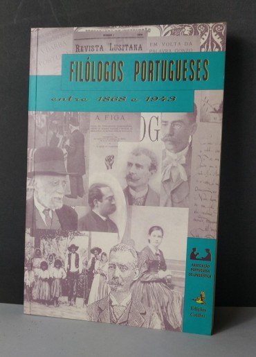 FILÓLOGOS PORTUGUESES ENTRE 1868 E 1943