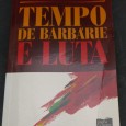 TEMPO DE BARBÁRIE E LUTA