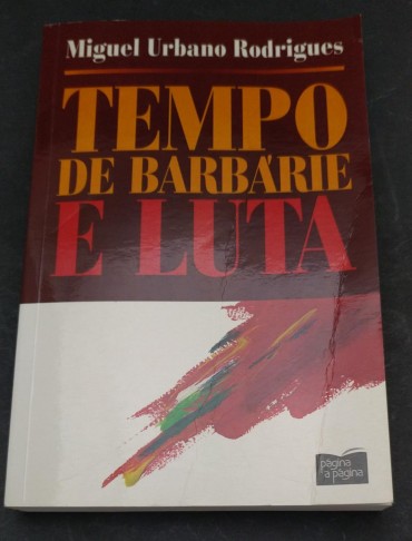 TEMPO DE BARBÁRIE E LUTA