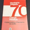 HUMBERTO DELGADO CARTAS INÉDITAS - A LUTA CONTRA O FASCISMO NO EXÍLIO