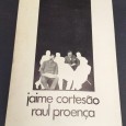 JAIME CORTESÃO RAUL PROENÇA
