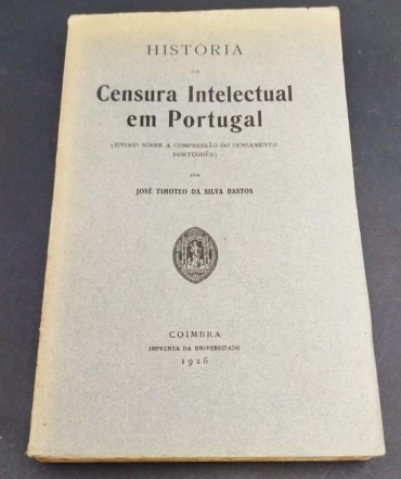 HISTÓRIA DA CENSURA INTELECTUAL EM PORTUGAL
