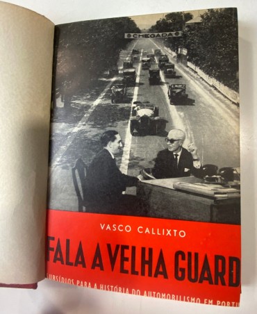 Fala a Velha Guarda. Vasco Callixto. Edição do autor. Lisboa 1962