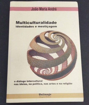 MULTICULTURALIDADE Identidades e Mestiçagem