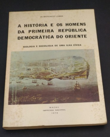 A HISTÓRIA E OS HOMENS DA PRIMEIRA REPÚBLICA DEMOCRATICA DO ORIENTE