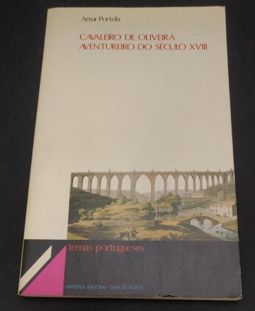 CAVALEIRO DE OLIVEIRA AVENTUREIRO DO SÉCULO XVIII