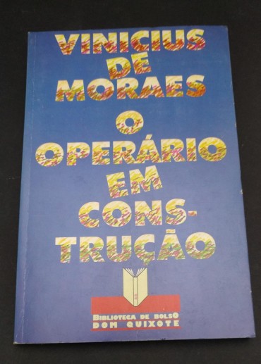 O OPERÁRIO EM CONSTRUÇÃO