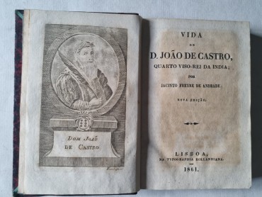 A VIDA DE D. JOÃO DE CASTRO QUARTO VICE REI DA INDIA 