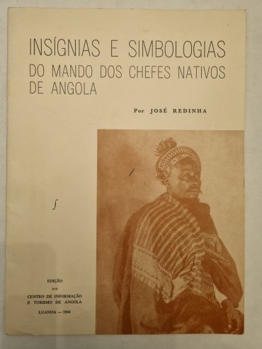 INSIGNIAS E SIMBOLOGIAS DO MANDO DOS CHEFES NATIVOS DE ANGOLA 