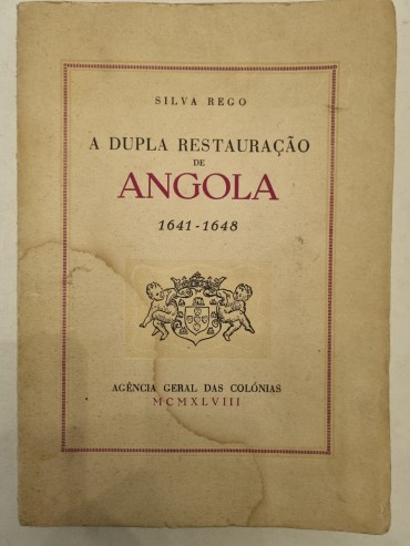 A DUPLA RESTAURAÇÃO DE ANGOLA 1641-1648