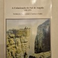 A COLONIZAÇÃO DO SUL DE ANGOLA 1485-1974