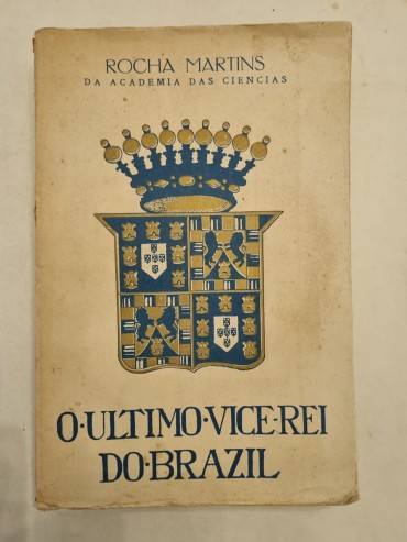 O ÚLTIMO VICE REI DO BRAZIL