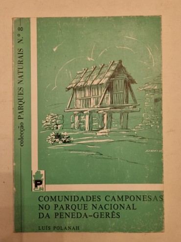 COMUNIDADES CAMPONESAS NO PARQUE NACIONAL DA PENEDA – GERÊS 