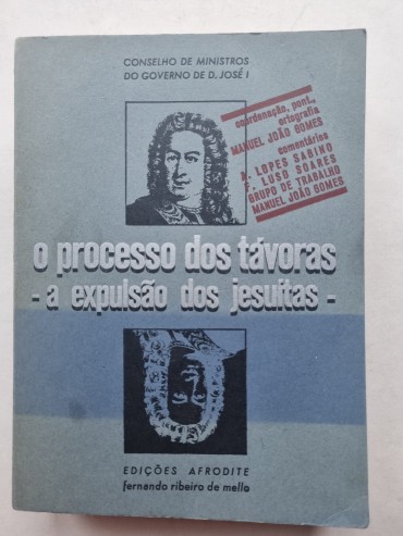 O PROCESSO DOS TÁVORAS – A EXPULSÃO DOS JESÚITAS - 