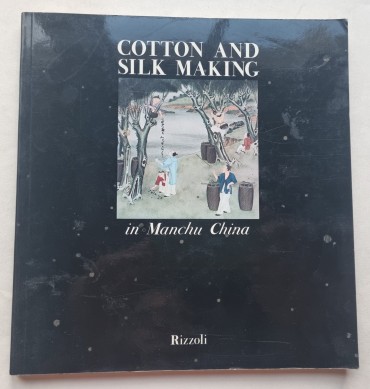 COTTON AND SILK MAKING IN MANCHU CHINA