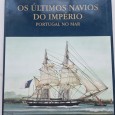 OS ÚLTIMOS NAVIOS DO IMPÉRIO PORTUGAL NO MAR