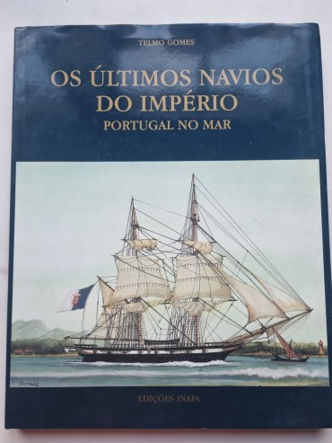 OS ÚLTIMOS NAVIOS DO IMPÉRIO PORTUGAL NO MAR