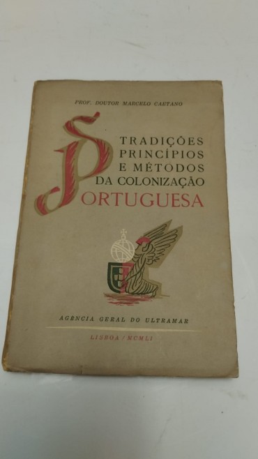 Tradições princípios e métodos da colonização portuguesa