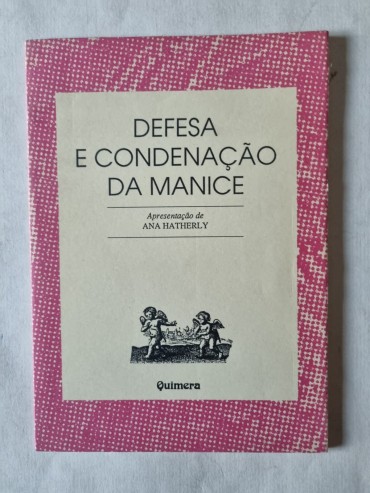 DEFESA E CONDENAÇÃO DA MANICE