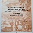 SANTA CATARINA E RIO GRANDE DO SUL ADAPTAÇÃO-RENOVAÇÃO-AFIRMAÇÃO AÇORIANA NO SUL DO BRASIL