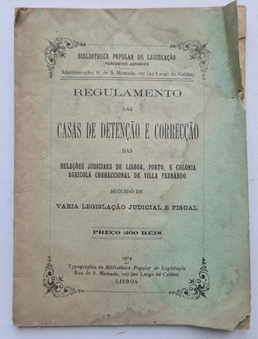 REGULAMENTO DAS CASAS DE DETENÇÃO E CORRECÇÃO 1904