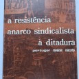 A RESISTÊNCIA ANARCO SINDICALISTA À DITADURA PORTUGAL 1922-1939