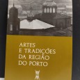 ARTES E TRADIÇÕES DA REGIÃO DO PORTO