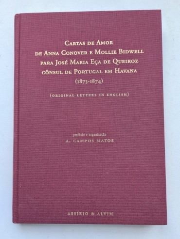 CARTAS DE AMOR DE ANNA CONOVER E MOLLIE BIDWEL PARA JOSÉ MARIA EÇA DE QUEIROZ CÔNSUL DE PORTUGAL EM HAVANA (1873-1874)