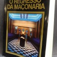 O REGRESSO DA MAÇONARIA