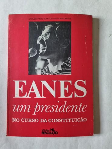 EANES UM PRESIDENTE NO CURSO DA CONSTITUIÇÃO 