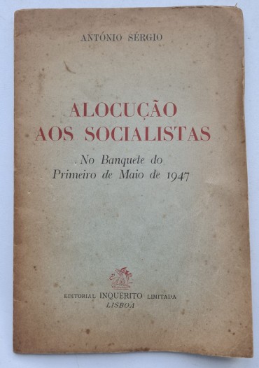 ALOCAÇÃO AOS SOCIALISTAS NO BANQUETE DO PRIMEIRO DE MAIO DE 1947