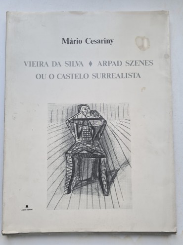 VIEIRA DA SILVA – ARPAD SZENES OU CASTELO SURREALISTA 