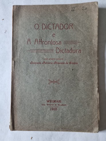O DICTADOR E A AFFRONTOSA DICTADURA