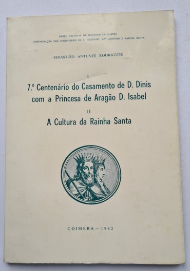 7º CENTENÁRIO DO CASAMENTO DE D.DINIS  COM A PRINCESA DE ARAGÃO D. ISABEL