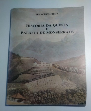 HISTÓRIA DA QUINTA E PALÁCIO DE MONSERRATE
