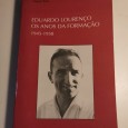 EDUARDO LOURENÇO OS ANOS DA FORMAÇÃO 1945-1958