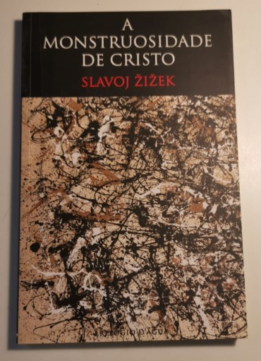 A MONSTRUOSIDADE DE CRISTO
