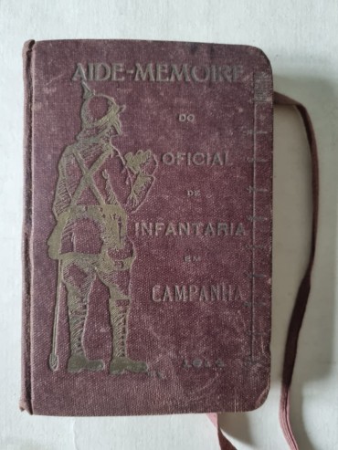 AIDE-MEMOIRE DO OFICIAL DE INFANTARIA EM CAMPANHA 1914