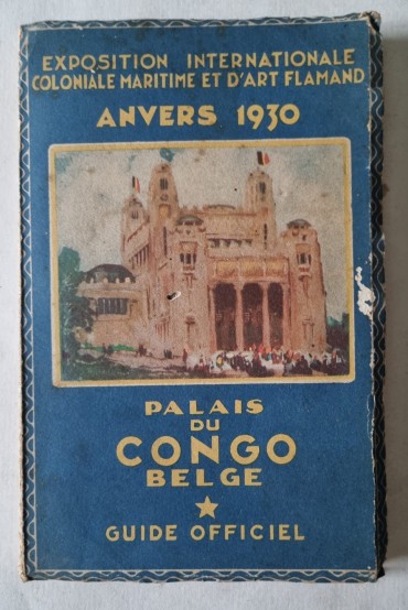 EXPOSITION INTERNATIONALE COLONIALE MARITIME ET D`ART FLAMAND ANVERS 1930