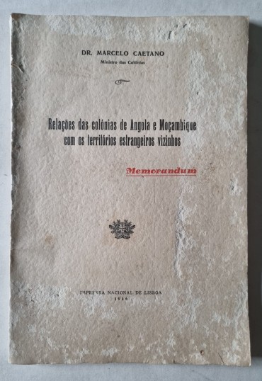 RELAÇÕES DAS COLÓNIAS DE ANGOLA E MOÇAMBIQUE COM OS TERRITÓRIOS ESTRANGEIROS VIZINHOS