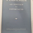 A EMBALAGEM AO SERVIÇO DA EXPORTAÇÃO