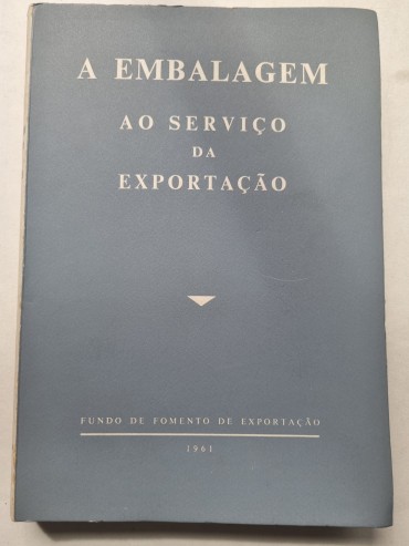 A EMBALAGEM AO SERVIÇO DA EXPORTAÇÃO