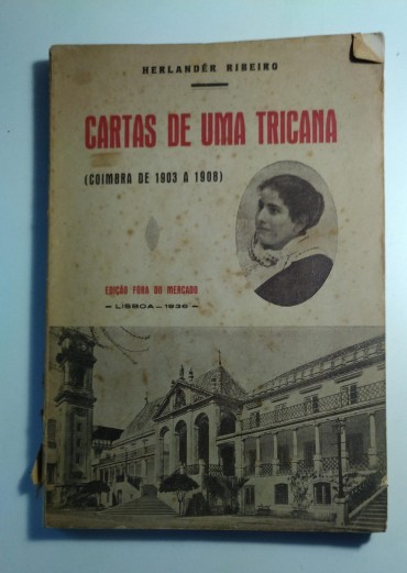 CARTAS DE UMA TRICANA (COIMBRA DE 1903 A 1908)