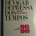 NO DEVAGAR DEPRESSA DOS TEMPOS