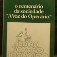 O CENTENÁRIO DA SOCIEDADE «A VOZ DO OPERÁRIO»